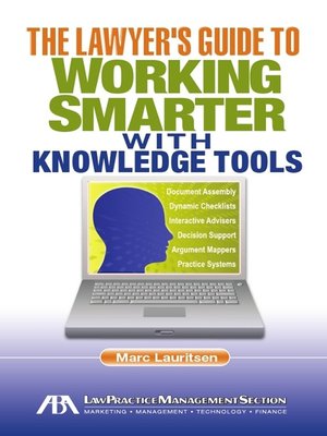 cover image of The Lawyer's Guide To Working Smarter With Knowledge Tools E-book